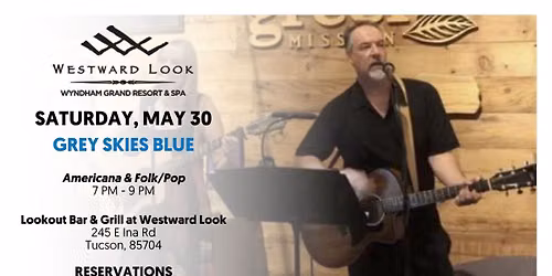 Live Music at Westward Look - Grey Skies Blue