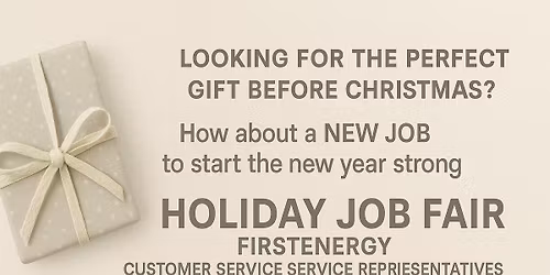Holiday Job Fair \u2013 First Energy Customer Service Representatives
