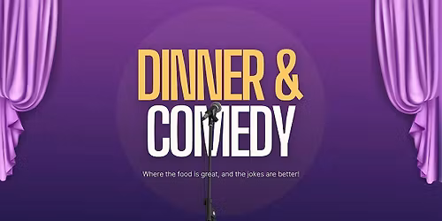 Dinner & Comedy - Great food, even better jokes