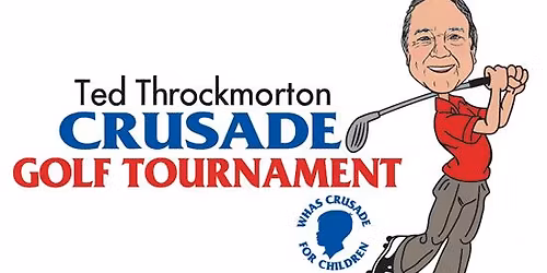 The 2026 Ted Throckmorton Crusade Golf Tournament