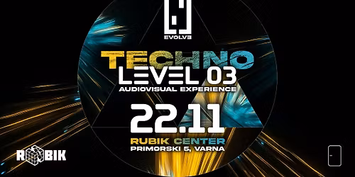 EVOLVE : LEVEL 03 \/ TECHNO \/
