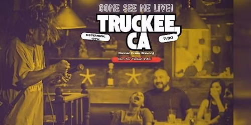 Stand-Up Comedy Show Truckee, CA