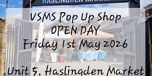 VSMS Pop Up Shop OPEN DAY on Friday 01.05.26 from 0900-1500