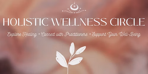 Holistic Wellness Circle 