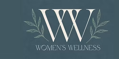 April Women's Wellness Workshop: Self Care is Health Care