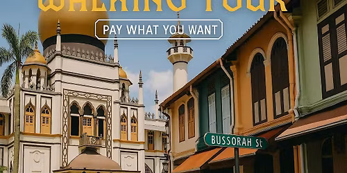 Pay What You Want - Kampung Glam Walking Tour