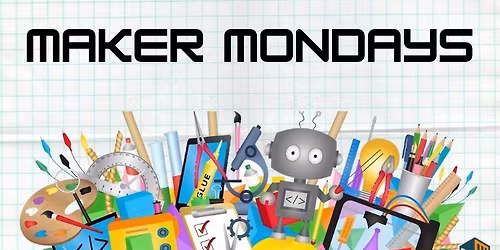 Maker Mondays
