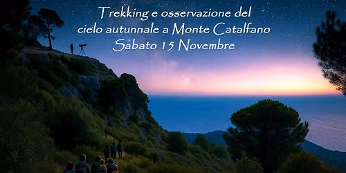 Trekking e Osservazione del Cielo Autunnale a Monte Catalfano