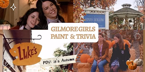 Gilmore Girls Paint & Trivia Night
