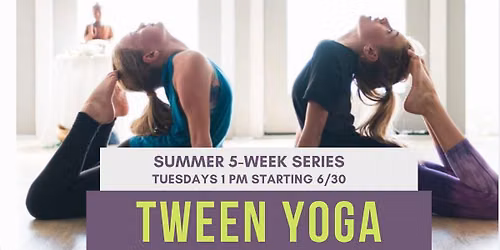 Tween Yoga Summer 5-Week Series