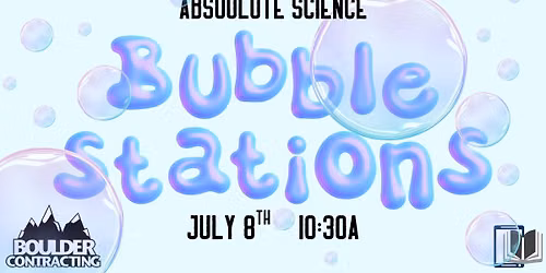 Bubble Stations - Summer Reading Finale