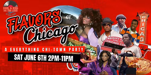 FLAVORS OF THE CHI - CHICAGO  on the Lake, NOW SAT JUNE 6 (RAIN DATE)