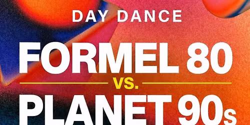 Formel 80 vs. Planet 90s DAY DANCE!