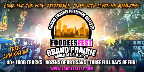 FOODEESFEST GRAND PRAIRIE, TEXAS (40+ food trucks and craft vendors!)