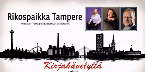 Kirjak\u00e4velyll\u00e4: Rikospaikka Tampere