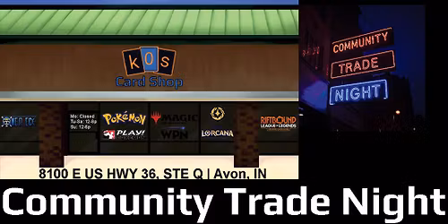 Community Trade Night hosted by k0s Card Shop