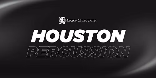2027 Boston Crusaders Percussion Audition Camp - Houston