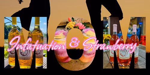 Mother\u2019s Day Wine Release - Strawberry & Infatuation