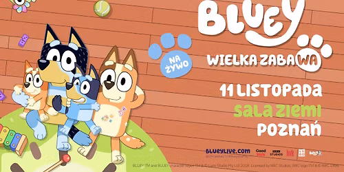 Bluey Wielka Zabawa | 11.11.2025 Pozna\u0144, Sala Ziemi