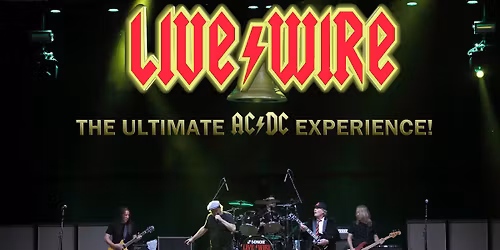 LIVEWIRE - The Ultimate AC\/DC Experience