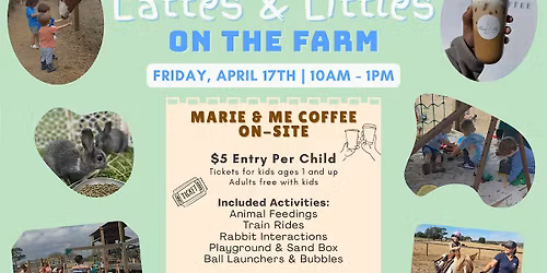 Lattes & Littles on the Farm