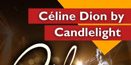 Candlelight: Tribute to Celine Dion