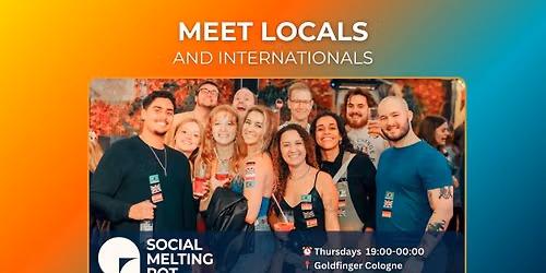 Social Melting Pot | Meet Locals & Internationals in COLOGNE | Thursdays