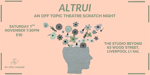 \u201cALTRUI\u201d, an OFF TOPIC THEATRE scratch night\u2026