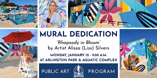 Rhapsody in Bloom Mural Dedication \u2013 Arlington Park Lifeguard Headquarters