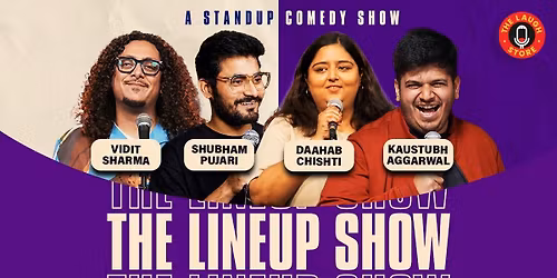 The Lineup Ft. Vidit, Shubham, Daahab & Kaustubh