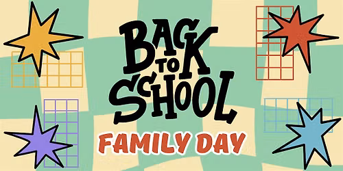 Back to School Bash Family Day