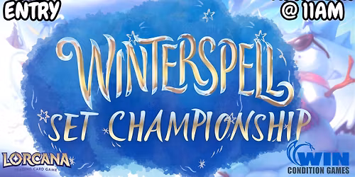 WCG Lorcana: Winterspell Set Championship! April 26th