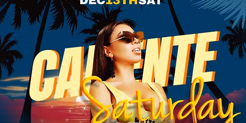 Caliente Saturday