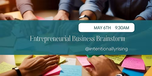 Intentionally Rising: Entrepreneurial Brainstorm