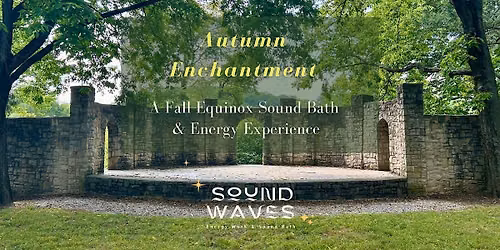 Autumn Enchantment: An Outdoor Sound Bath & Energy Experience