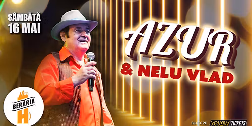 Nelu Vlad \u0219i Azur \u00een concert la Ber\u0103ria H pe 16 mai