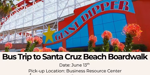 Bus Trip to Santa Cruz Beach Boardwalk
