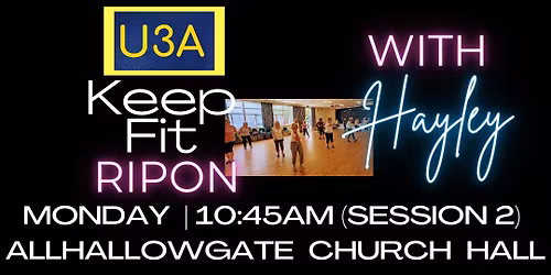 RIPON- U3A Keep Fit- Mondays- Session 2 at 10.45am