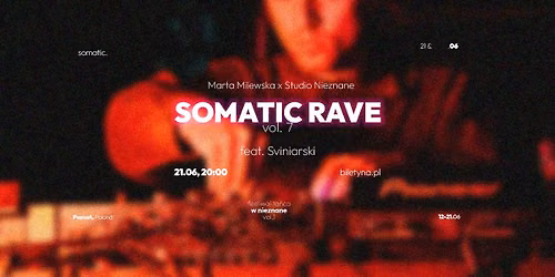 \u26a1\ufe0f SOMATIC RAVE VOL.7 \u26a1\ufe0f feat. Sviniarski