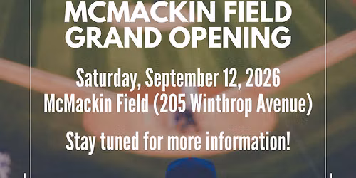 SAVE THE DATE: McMackin Field Grand Opening