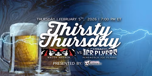 Thirsty Thursday presented by Apparel Authority - Mayhem vs. Ice Flyers