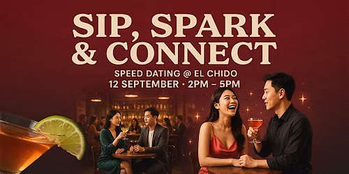 Sip, Spark & Connect: Speed Dating @ El Chido