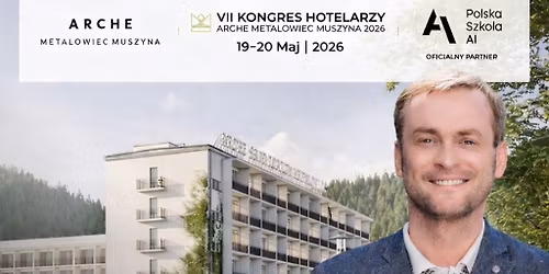 VII Kongres Hotelarzy | Arche Metalowiec Muszyna