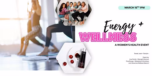 Energy + Wellness: A Women's Health Event