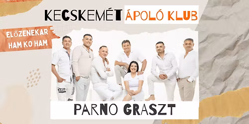Parno Graszt \/ Kecskem\u00e9t, \u00c1pol\u00f3 Klub