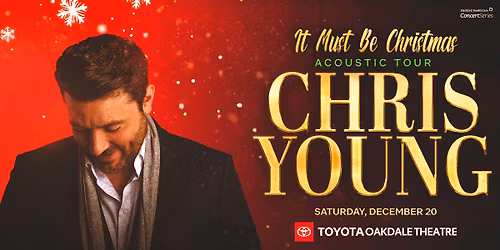 It Must Be Christmas- An Acoustic Evening with Chris Young