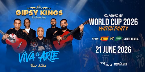 GIPSY KINGS by Andr\u00e9 Reyes and World Cup 2026 Watch Party