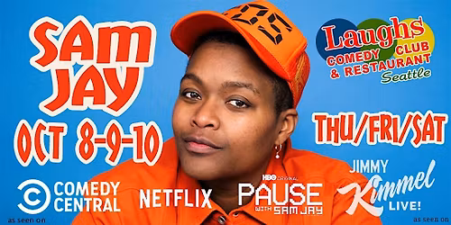 Comedy Show:  Sam Jay on Oct 8th - 10th at Laughs Comedy- Seattle