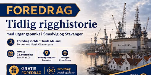 Foredrag: Tidlig rigghistorie \u2013 Smedvig og Stavanger