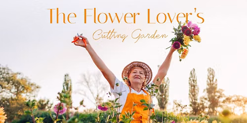 The Flower Lovers Cutting Garden